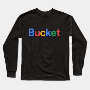 Bucket Long Sleeve T-Shirt